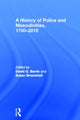 Book cover of: History of Police and Masculinities, 1700-2010. By: David G. Barrie