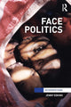 Book cover of: Face Politics
