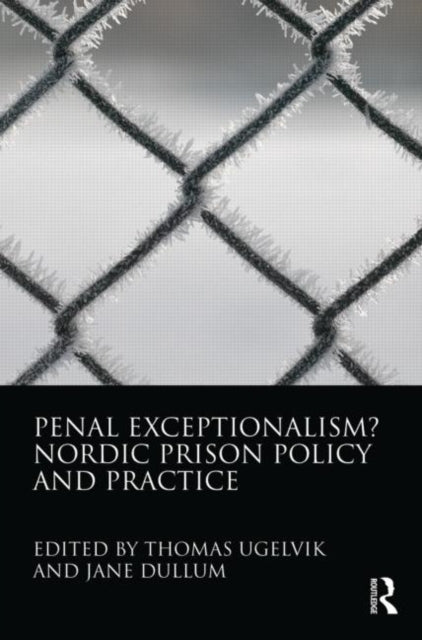 Book cover of: Penal Exceptionalism?. By: Thomas Ugelvik