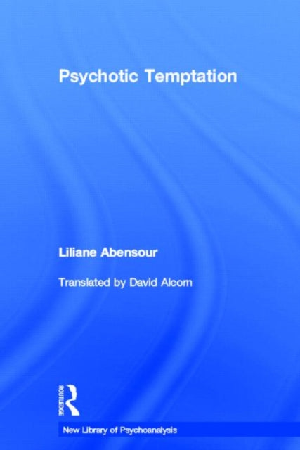 Book cover of: Psychotic Temptation. By: Liliane Abensour
