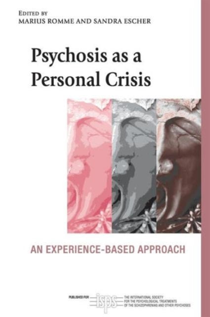Book cover of: Psychosis as a Personal Crisis. By: M. A. J. Romme