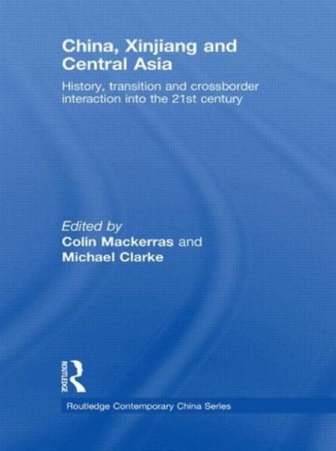 Book cover of: China, Xinjiang and Central Asia. By: Colin Mackerras