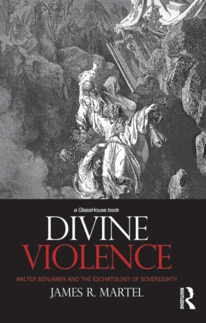 Book cover of: Divine Violence. By: James R. Martel