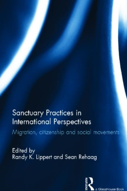 Book cover of: Sanctuary Practices in International Perspectives