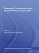 Book cover of: Changing Governance and Public Policy in East Asia. By: Ka-Ho Mok