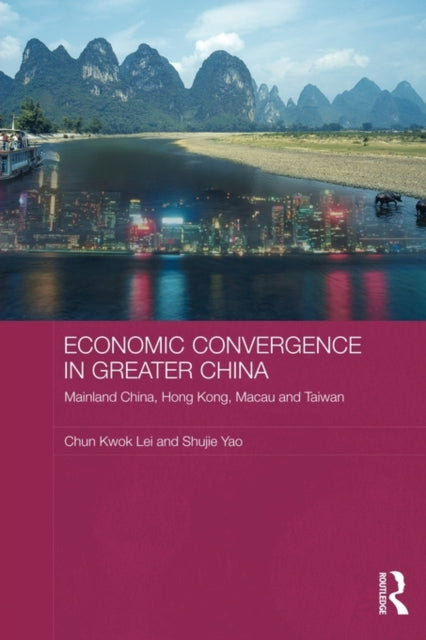 Book cover of: Economic Convergence in Greater China. By: Chun Kwok Lei