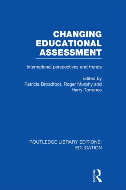Book cover of: Changing Educational Assessment. By: Patricia Broadfoot