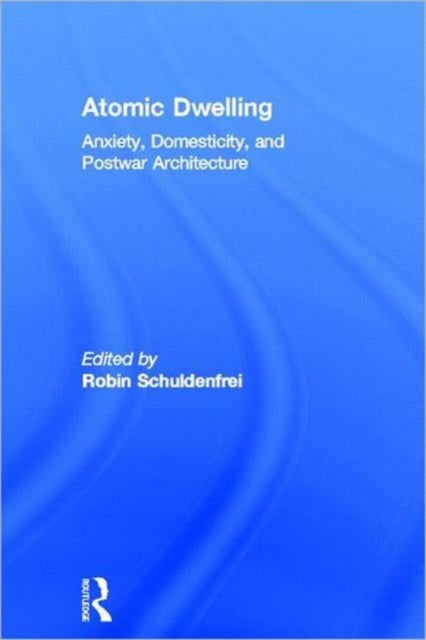 Book cover of: Atomic Dwelling. By: Robin Schuldenfrei