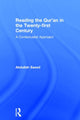 Book cover of: Reading the Qur'an in the Twenty-First Century. By: Abdullah Saeed