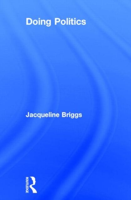 Book cover of: Doing Politics. By: Jacqui Briggs