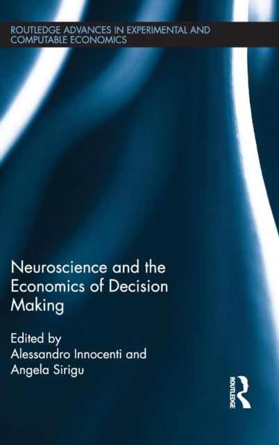 Book cover of: Neuroscience and the Economics of Decision Making. By: Alessandro Innocenti