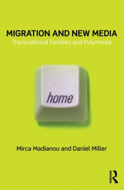 Book cover of: Migration and New Media. By: Mirca Madianou