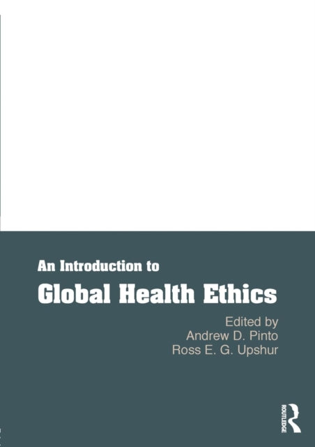 Book cover of: Introduction to Global Health Ethics. By: Andrew D. Pinto