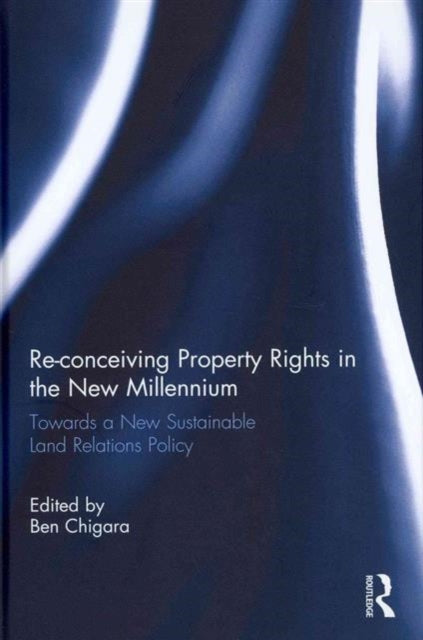 Book cover of: Land Relations Policy in Southern African Development Community States. By: Ben Chigara