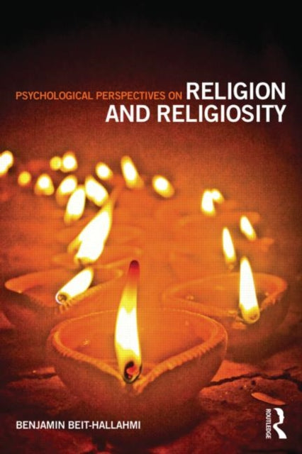 Book cover of: Psychological Perspectives on Religion and Religiosity. By: Benjamin Beit-Hallahmi