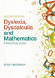 Book cover of: Dyslexia, Dyscalculia and Mathematics. By: Anne Henderson