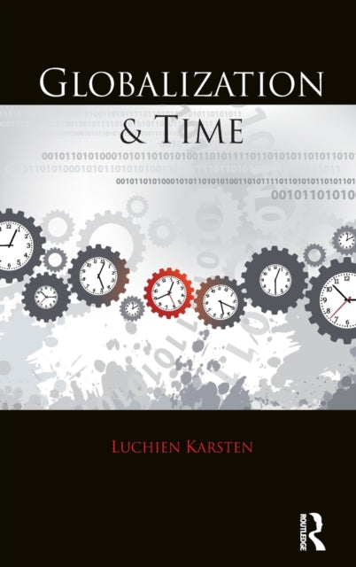 Book cover of: Globalization and Time. By: Luchien Karsten