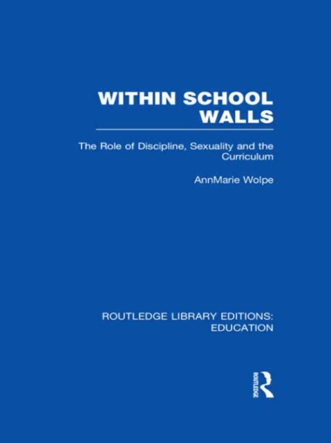 Book cover of: Within School Walls. By: Annmarie Wolpe