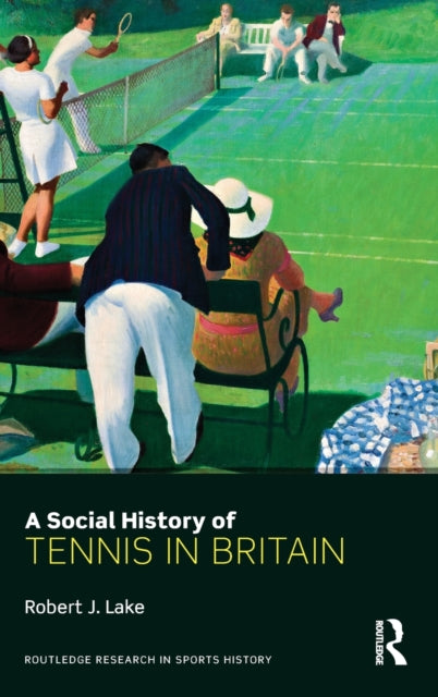 Book cover of: Social History of Tennis in Britain
