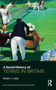 Book cover of: Social History of Tennis in Britain