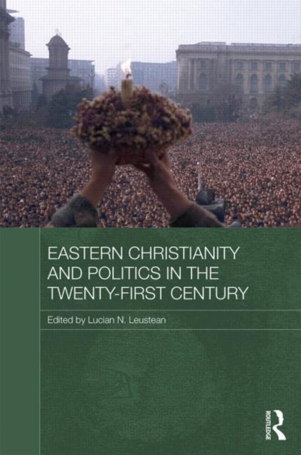 Book cover of: Eastern Christianity and Politics in the Twenty-First Century