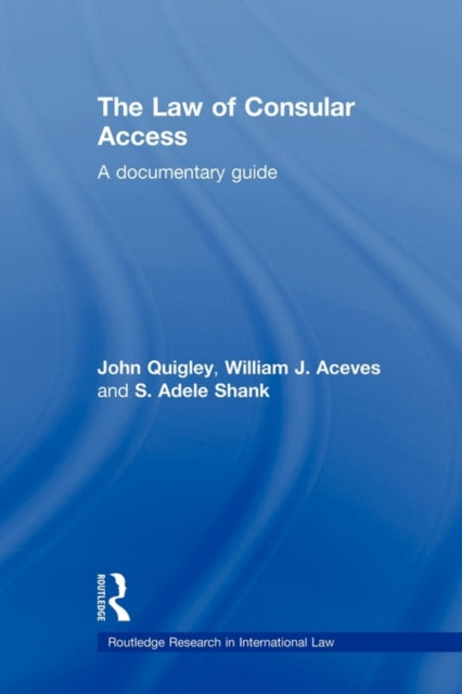 Book cover of: Law of Consular Access. By: John Quigley