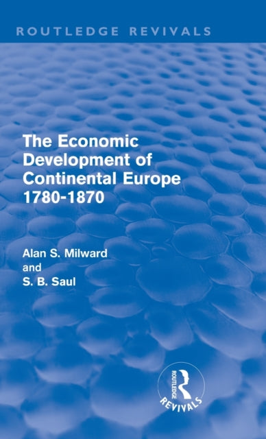 Book cover of: Economic Development of Continental Europe 1780-1870. By: Alan Milward