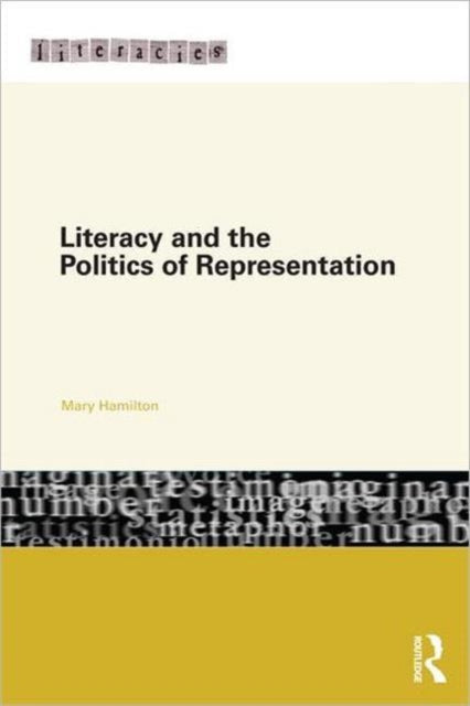 Book cover of: Literacy and the Politics of Representation. By: Mary Hamilton