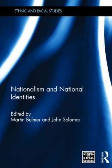 Book cover of: Nationalism and National Identities. By: Martin Bulmer