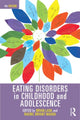 Book cover of: Eating Disorders in Childhood and Adolescence. By: Bryan Lask