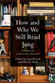 Book cover of: How and Why We Still Read Jung