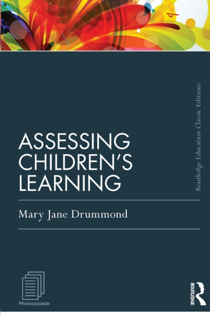Book cover of: Assessing Children's Learning (Classic Edition). By: Mary Jane Drummond