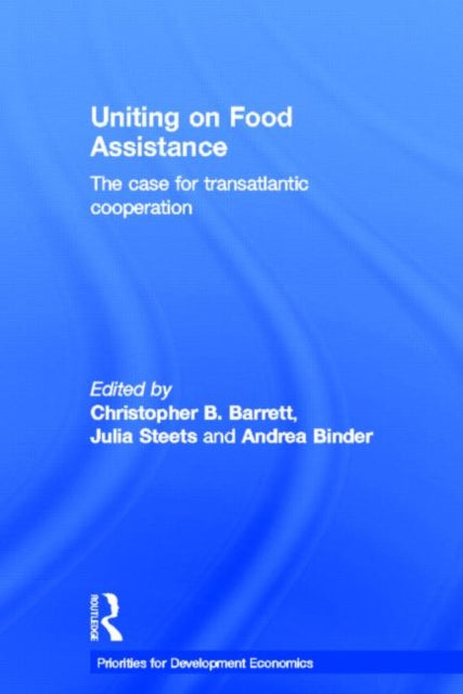 Book cover of: Uniting on Food Assistance. By: Christopher B. Barrett