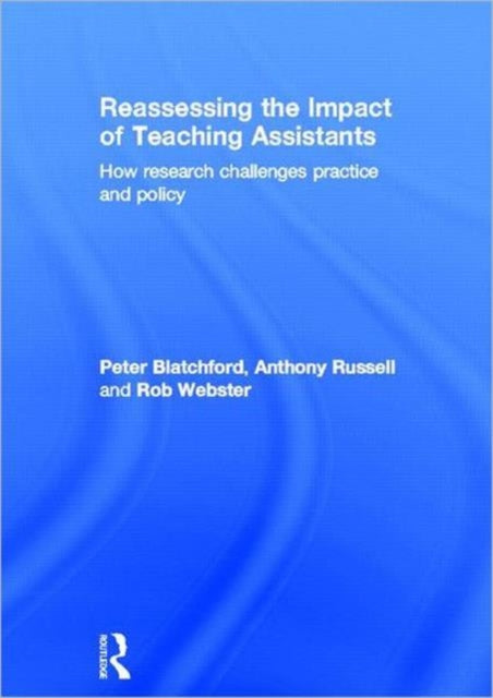 Book cover of: Reassessing the Impact of Teaching Assistants. By: Peter Blatchford