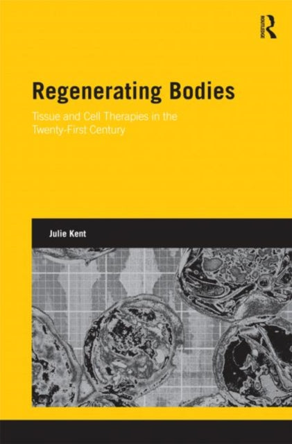 Book cover of: Regenerating Bodies. By: Julie Kent