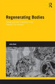 Book cover of: Regenerating Bodies. By: Julie Kent