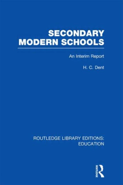 Book cover of: Secondary Modern Schools. By: H C Dent