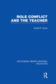Book cover of: Role Conflict and the Teacher (RLE Edu N). By: Gerald Grace
