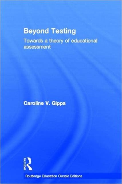 Book cover of: Beyond Testing (Classic Edition). By: C. V. Gipps