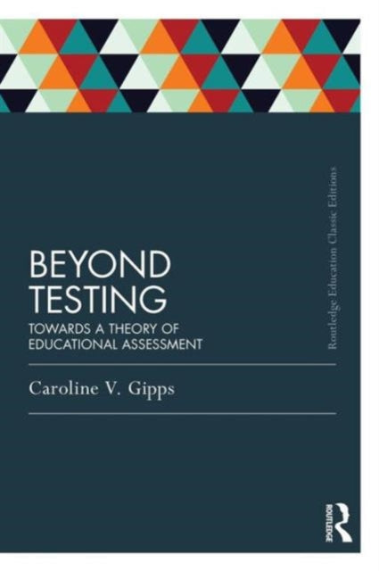 Book cover of: Beyond Testing (Classic Edition). By: C. V. Gipps