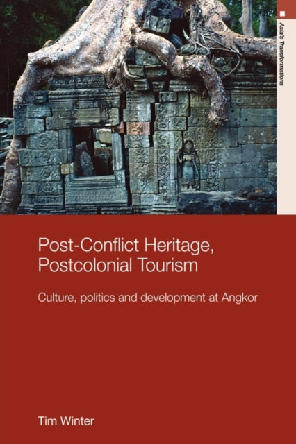 Book cover of: Post-Conflict Heritage, Postcolonial Tourism. By: Tim Winter