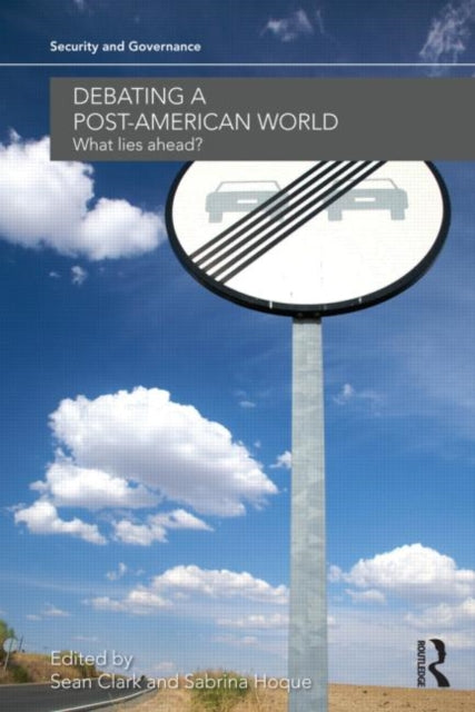 Book cover of: Debating a Post-American World. By: Sabrina Hoque