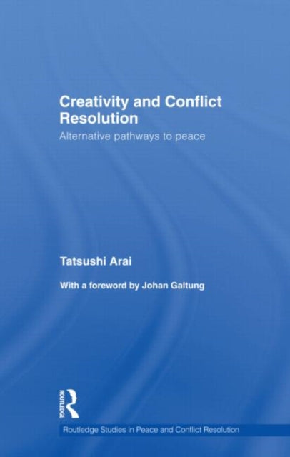 Book cover of: Creativity and Conflict Resolution. By: Tatsushi Arai