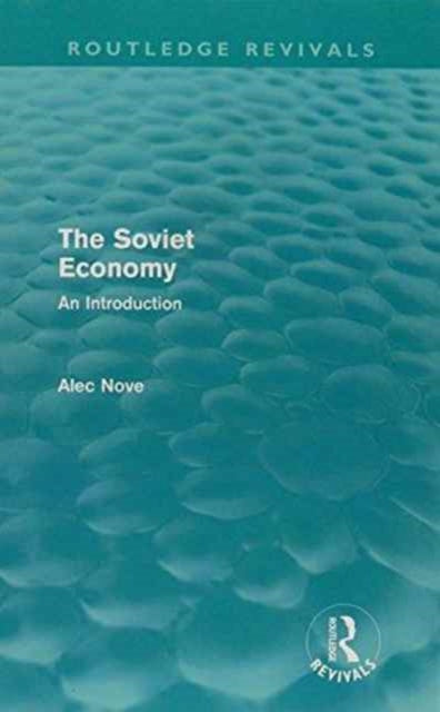 Book cover of: Alec Nove on the Soviet Economy (Routledge Revivals). By: Alec Nove