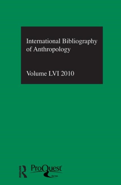 Book cover of: IBSS: Anthropology: 2010 Vol.56. By: British Library of Political and Economic Science Staff