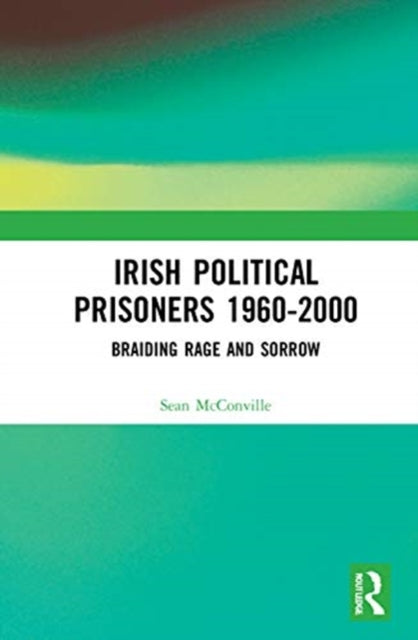 Book cover of: Irish Political Prisoners 1960-2000. By: Sean McConville