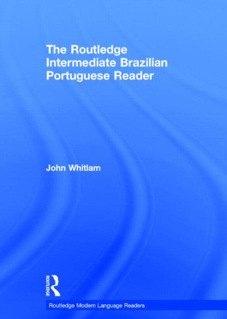Book cover of: Routledge Intermediate Brazilian Portuguese Reader