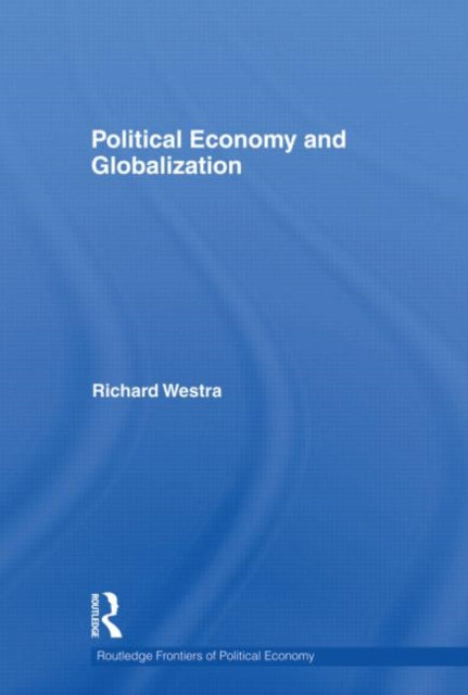 Book cover of: Political Economy and Globalization. By: Richard Westra