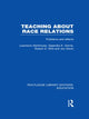 Book cover of: Teaching About Race Relations (RLE Edu J). By: Lawrence Stenhouse