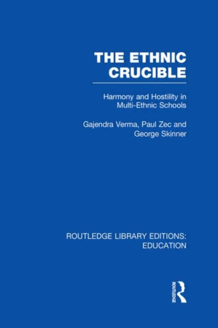 Book cover of: Ethnic Crucible (RLE Edu J). By: Gajendra Verma